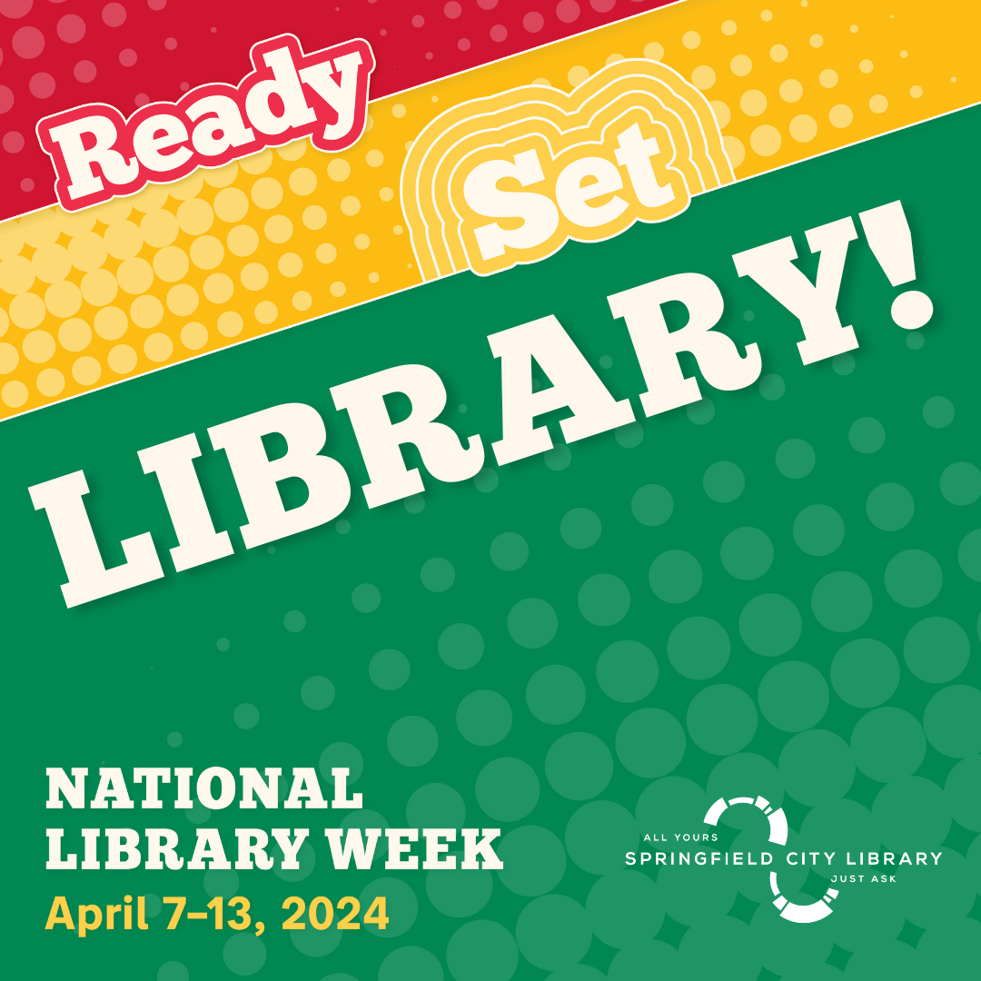 National Library Week Springfield City Library